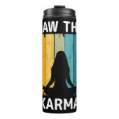 Ich habe gesehen, dass Karma Thermosbecher (Vorderseite)