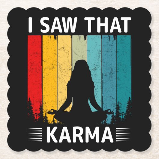 Ich habe gesehen, dass Karma Untersetzer (Vorderseite)