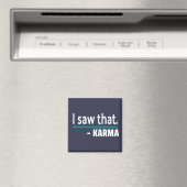 Ich habe gesehen, Karma Funny Magnet (In Situ (Geschirrspüler))
