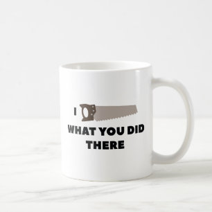 Ich habe gesehen, was du dort getan hast kaffeetasse