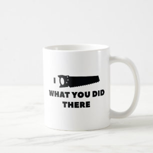 Ich habe gesehen, was du dort getan hast kaffeetasse