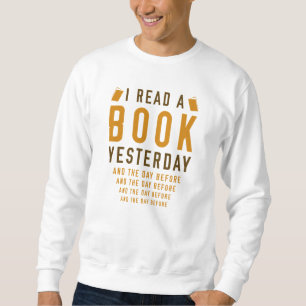 Ich habe gestern ein Buch gelesen Sweatshirt