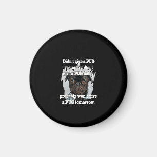 Ich habe gestern keinen MOPS gegeben. Gib heute ke Magnet