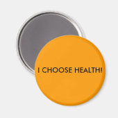 ICH HABE GESUNDHEIT GEWÄHLT! MAGNET (Vorderseite/Rückseite)