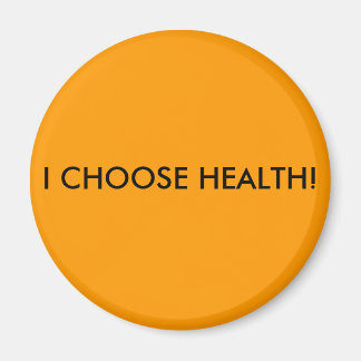 ICH HABE GESUNDHEIT GEWÄHLT! MAGNET