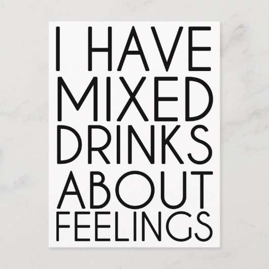 ICH HABE GETRÄNKE ÜBER GEFÜHLE GEMISCHT POSTKARTE (Vorderseite)