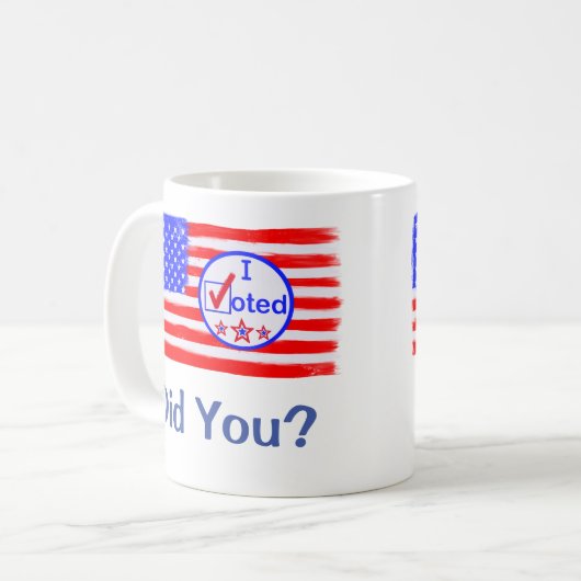 "Ich habe gewählt, oder?" Tasse der Stimmrechte (Vorderseite Links)