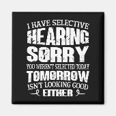 Ich habe gezielt gehört, du warst nicht Ausgewählt Magnet (Vorne)