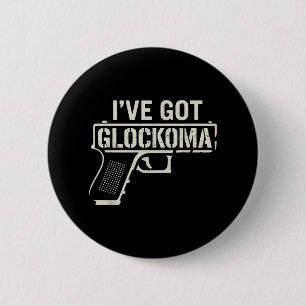 Ich habe Glockoma Bold Distressed Gun Vintage Lust Button