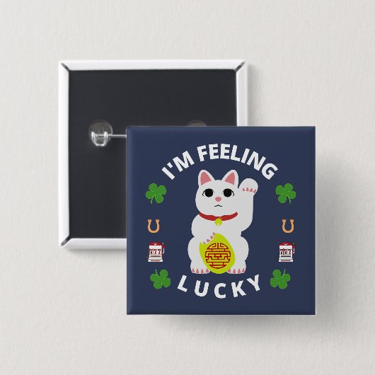 Ich habe Glück beim Gefühl Button (Vorne & Hinten)