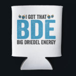 Ich habe Got, dass Big Dreidel Energy Funny Judenu Dosenkühler<br><div class="desc">hanukkah,  passover, jiddisch, chanukah, jüdisch, menorah, jew, gift, Geburtstag, Bagel</div>