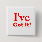 Ich habe, got es! button (Vorderseite)