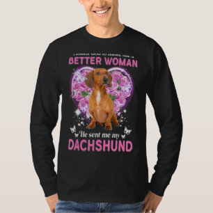 Ich habe Gott Gefragt, um mir eine bessere Frau zu T-Shirt