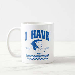 Ich habe Griechenland in meinem Hemd Kaffeetasse