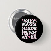 Ich habe größere Quads als mein Ex Button (Vorne & Hinten)