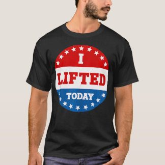 Ich habe heute das Weightlift-Fitness-Fitnessstudi T-Shirt
