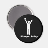 Ich habe heute Gekackt Magnet (Vorderseite/Rückseite)