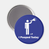 Ich habe heute Gekackt Magnet (Vorderseite/Rückseite)