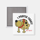 Ich habe heute Gekackt Magnet (Vorderseite/Rückseite)