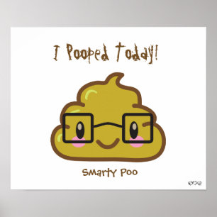 Ich habe heute Gekackt! - Smarty Poo Poster