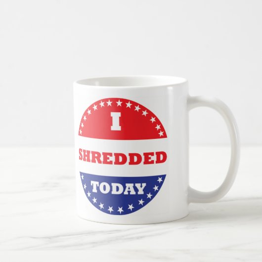 Ich habe heute geschreddert kaffeetasse (Rechts)