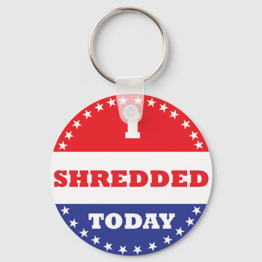 Ich habe heute geschreddert schlüsselanhänger (Vorderseite)