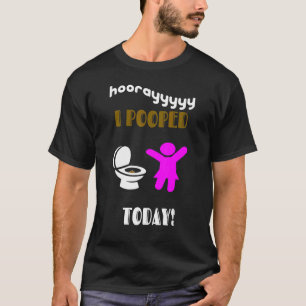 Ich habe heute Mädchen und Kleinkinder Gekackt T-Shirt