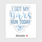 Ich habe heute meine Bars Got! Vinyl Sticker (Blatt)