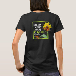 Ich habe heute Pflanze Blume und Schmetterling T-Shirt