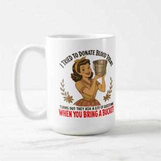 Ich habe heute versucht Blut zu spenden Kaffeetasse