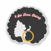 Ich habe heute Zeit Got Aufkleber (Vorderseite)