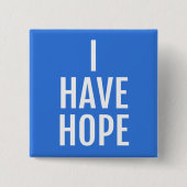 Ich habe Hoffnung Button (Vorderseite)