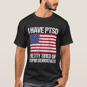 Ich habe Hübsche Müde von dummen Demokraten. T-Shirt