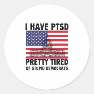 Ich habe Hübsche PTSD-Müde, mit Geschenken für dum Runder Aufkleber