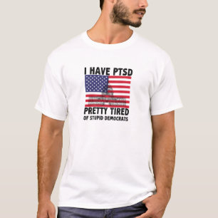 Ich habe Hübsche PTSD-Müde, mit Geschenken für dum T-Shirt