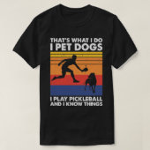 Ich habe Hunde, die ich spiele Pickleball Funny Pi T-Shirt (Design vorne)