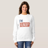 Ich habe Hunger Sweatshirt (Vorne ganz)