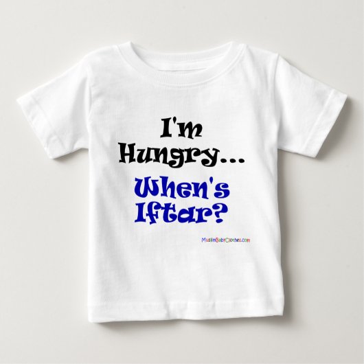 Ich habe… Hunger, wenn iftar ist? Baby T-shirt (Vorderseite)