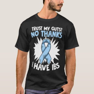 Ich habe IBS Bauchschmerz Krieger Reizdarmsyndrom T-Shirt