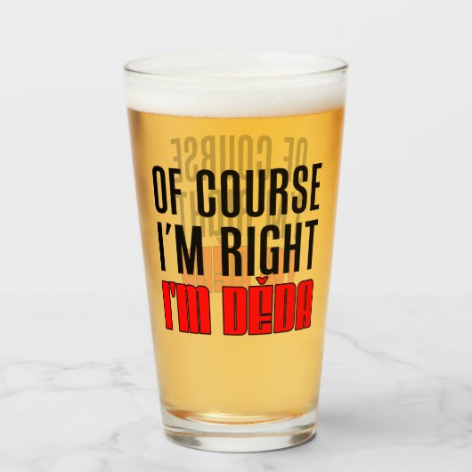 Ich habe ich bin Deda Tscheche Großvater Recht Glas (Vorne (Gefüllt))