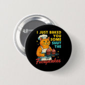 Ich habe Ihnen gerade gebacken, um die Fucupcakes Button (Vorne & Hinten)