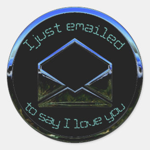 Ich habe Ihnen nur per E-Mail eine Liebe geschickt Runder Aufkleber