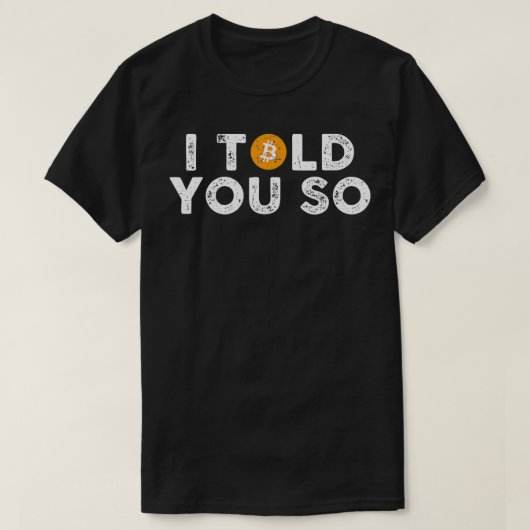 Ich habe Ihnen so Bitcoin für Investoren oder Berg T-Shirt (Design vorne)