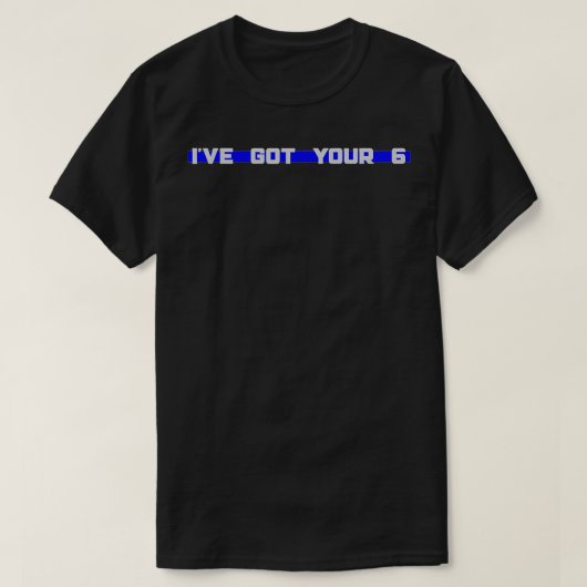 Ich habe Ihre Si Thin Blue Line-Polizei Got T-Shirt (Design vorne)