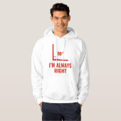 Ich habe immer recht hoodie (Vorne ganz)
