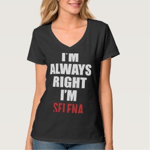 Ich habe immer recht, ich bin Selena T-Shirt