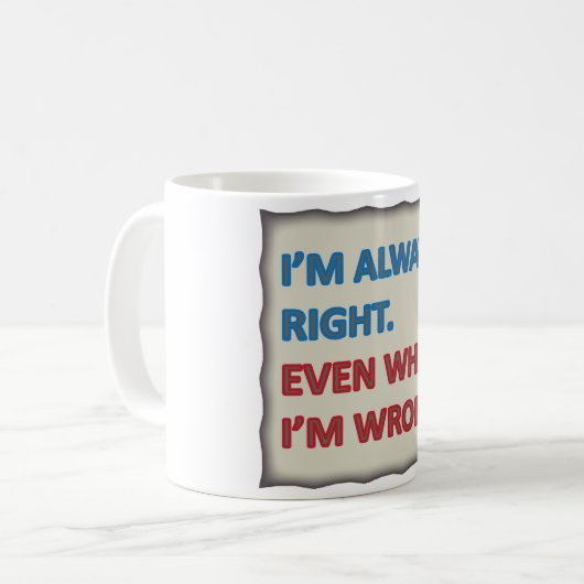 Ich habe immer Recht Kaffeetasse (Vorderseite Links)