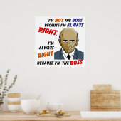 Ich habe immer recht, weil ich der Boss bin Poster (Küche)