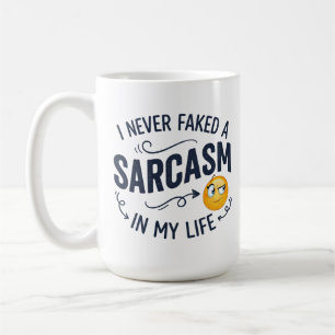 ICH HABE IN MEINEM LEBEN NOCH NIE EINEN SARKASMUS  KAFFEETASSE
