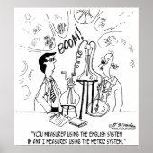 Ich habe in Metrik gemessen, du hast es nicht geta Poster (Vorne)